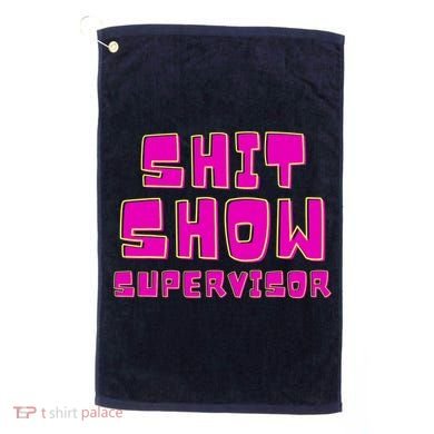 Shit Show Supervisor Funny Mom Boss Manager Golf Towel