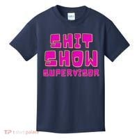 Shit Show Supervisor Funny Mom Boss Manager Kids T-Shirt thumb 0