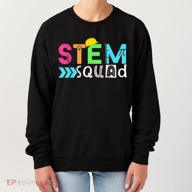 STEM Squad Science Technology Engineering Math Teacher Gift Women's Sweatshirt