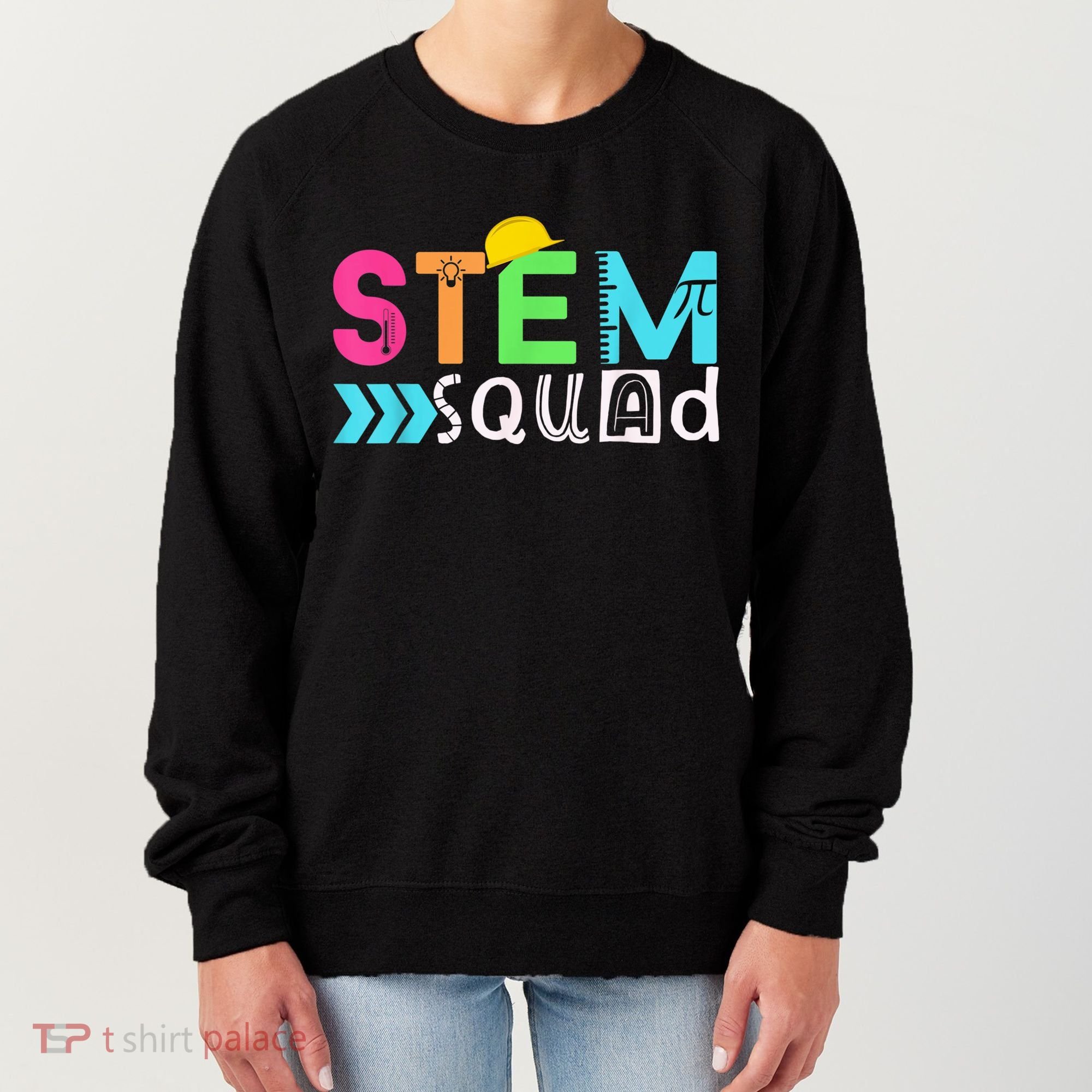 STEM Squad Science Technology Engineering Math Teacher Gift Women's Sweatshirt