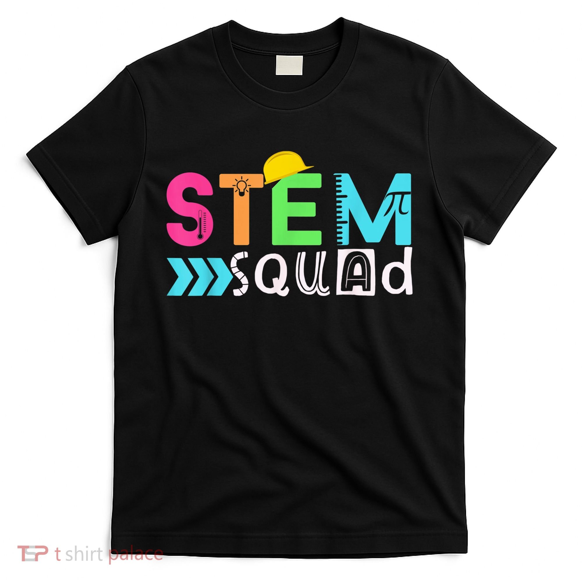STEM Squad Science Technology Engineering Math Teacher Gift T-Shirt