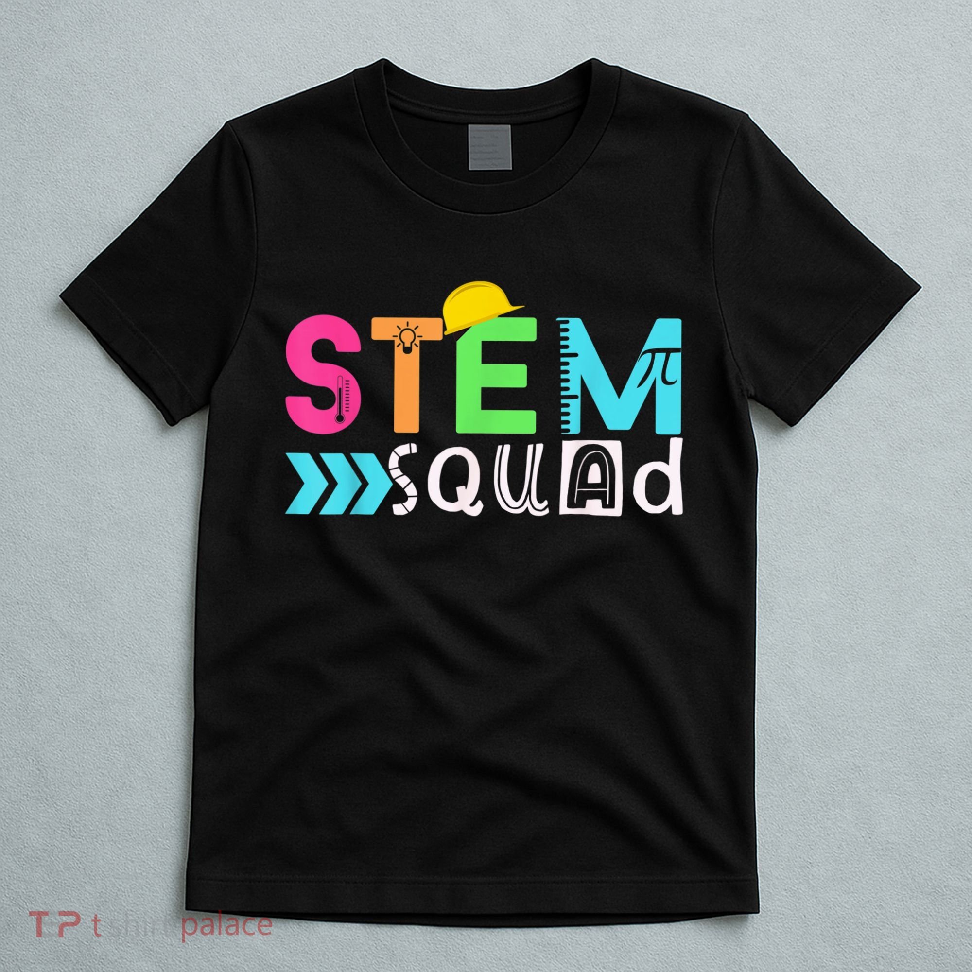 STEM Squad Science Technology Engineering Math Teacher Gift T-Shirt