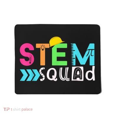 STEM Squad Science Technology Engineering Math Teacher Gift Mousepad