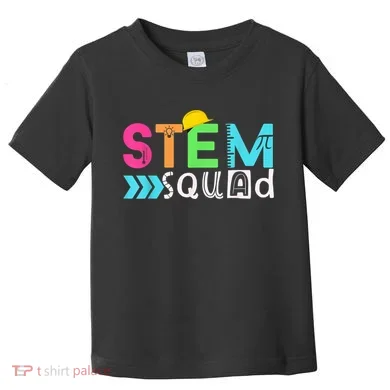 STEM Squad Science Technology Engineering Math Teacher Gift Toddler T-Shirt