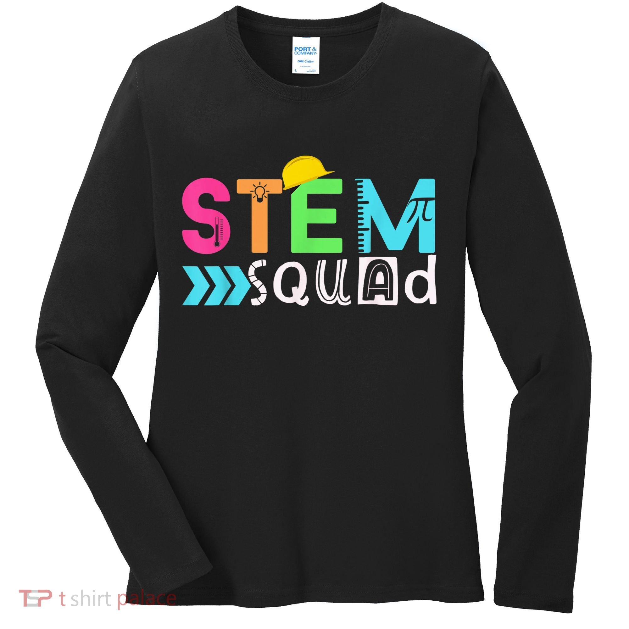 STEM Squad Science Technology Engineering Math Teacher Gift Women's Long Sleeve Shirt