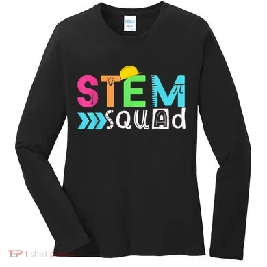 STEM Squad Science Technology Engineering Math Teacher Gift Women's Long Sleeve Shirt