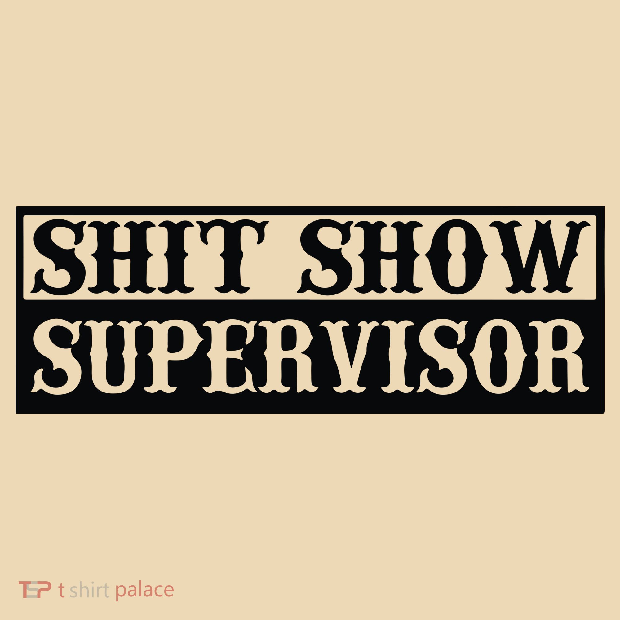 Shit Show Supervisor Tote Bag