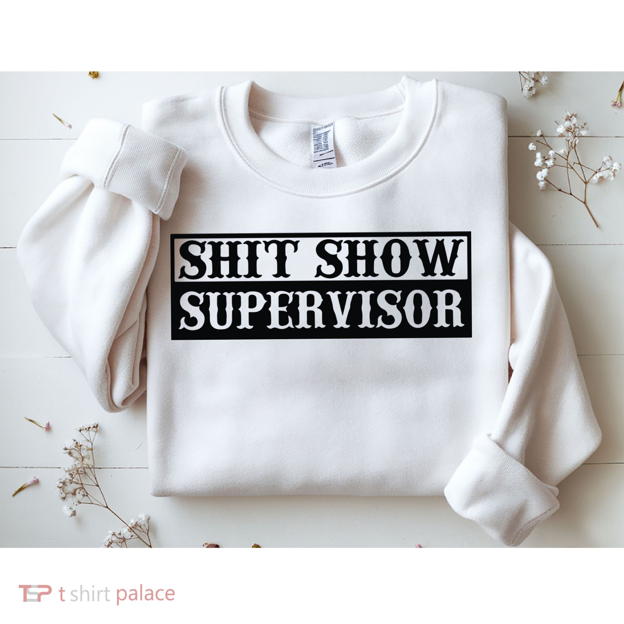 Shit Show Supervisor Sweatshirt