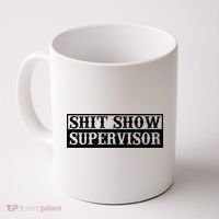 Shit Show Supervisor Coffee Mug thumb 0
