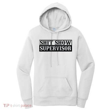 Shit Show Supervisor Women's Hoodie