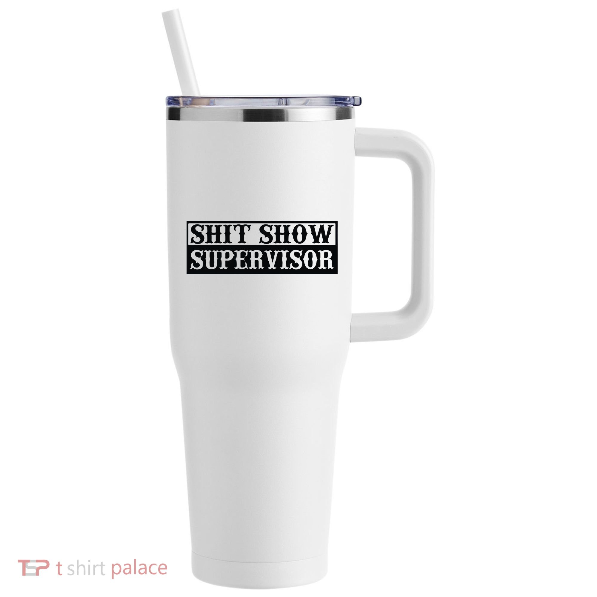 Shit Show Supervisor 40oz Vacuum Insulated Stainless Steel Travel Tumbler