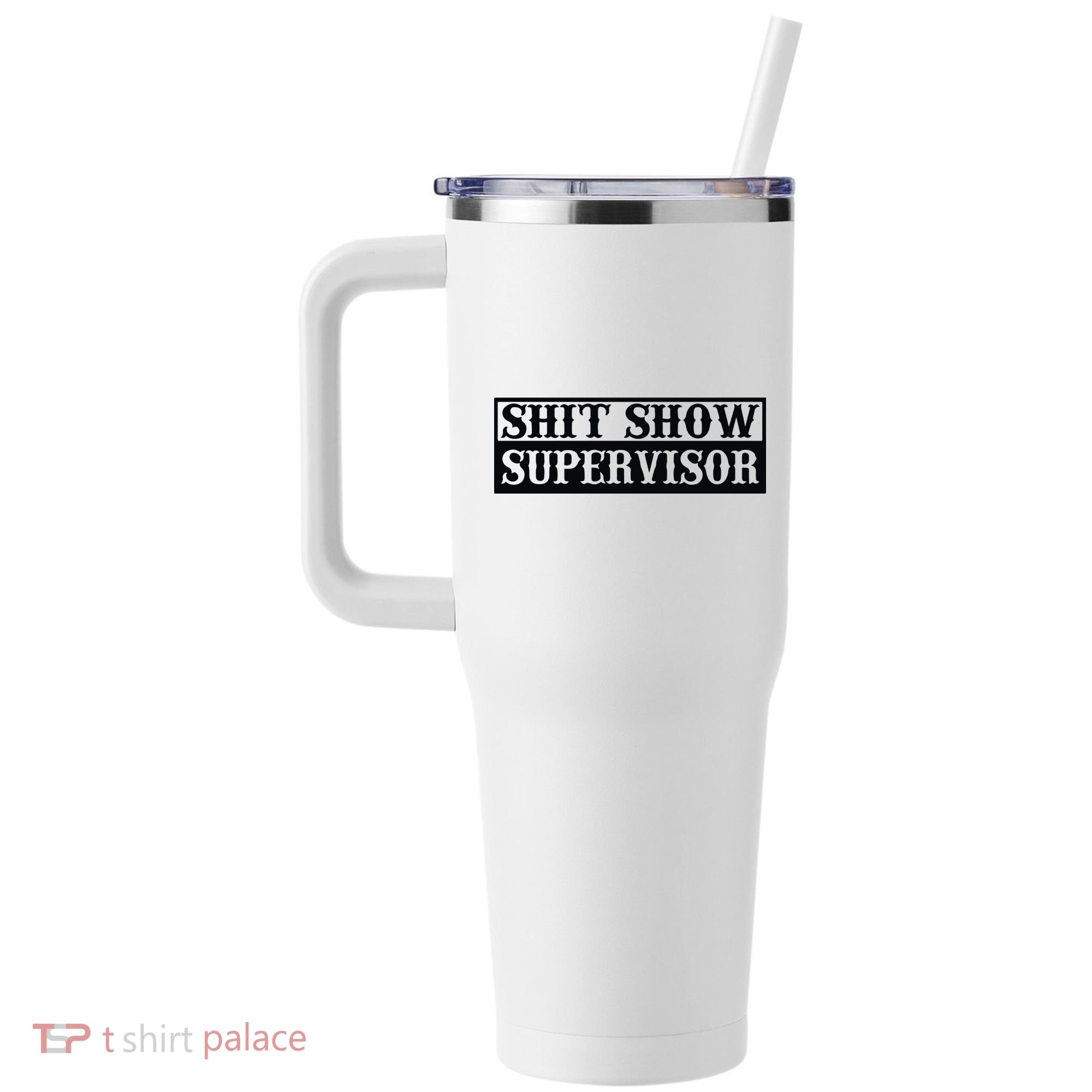 Shit Show Supervisor 40oz Vacuum Insulated Stainless Steel Travel Tumbler
