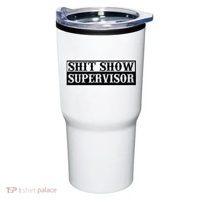 Shit Show Supervisor Tumbler