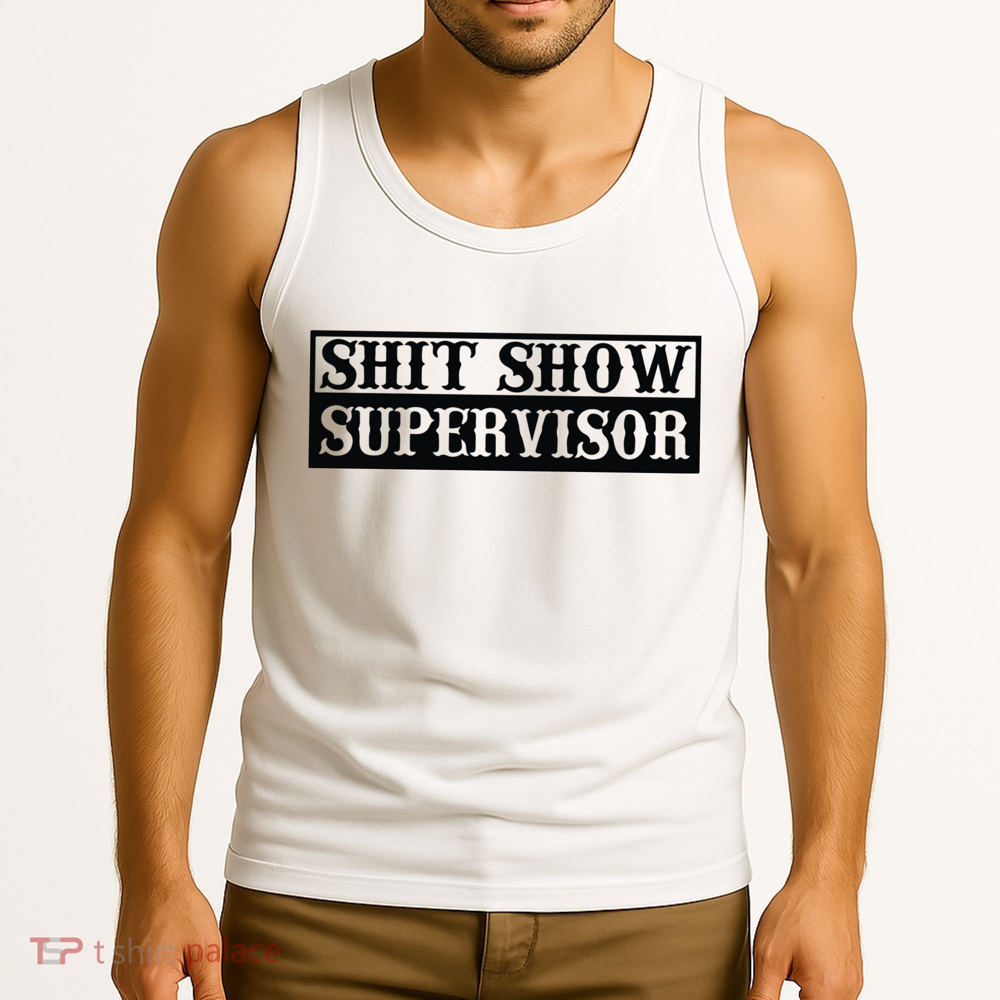 Shit Show Supervisor Tank Top