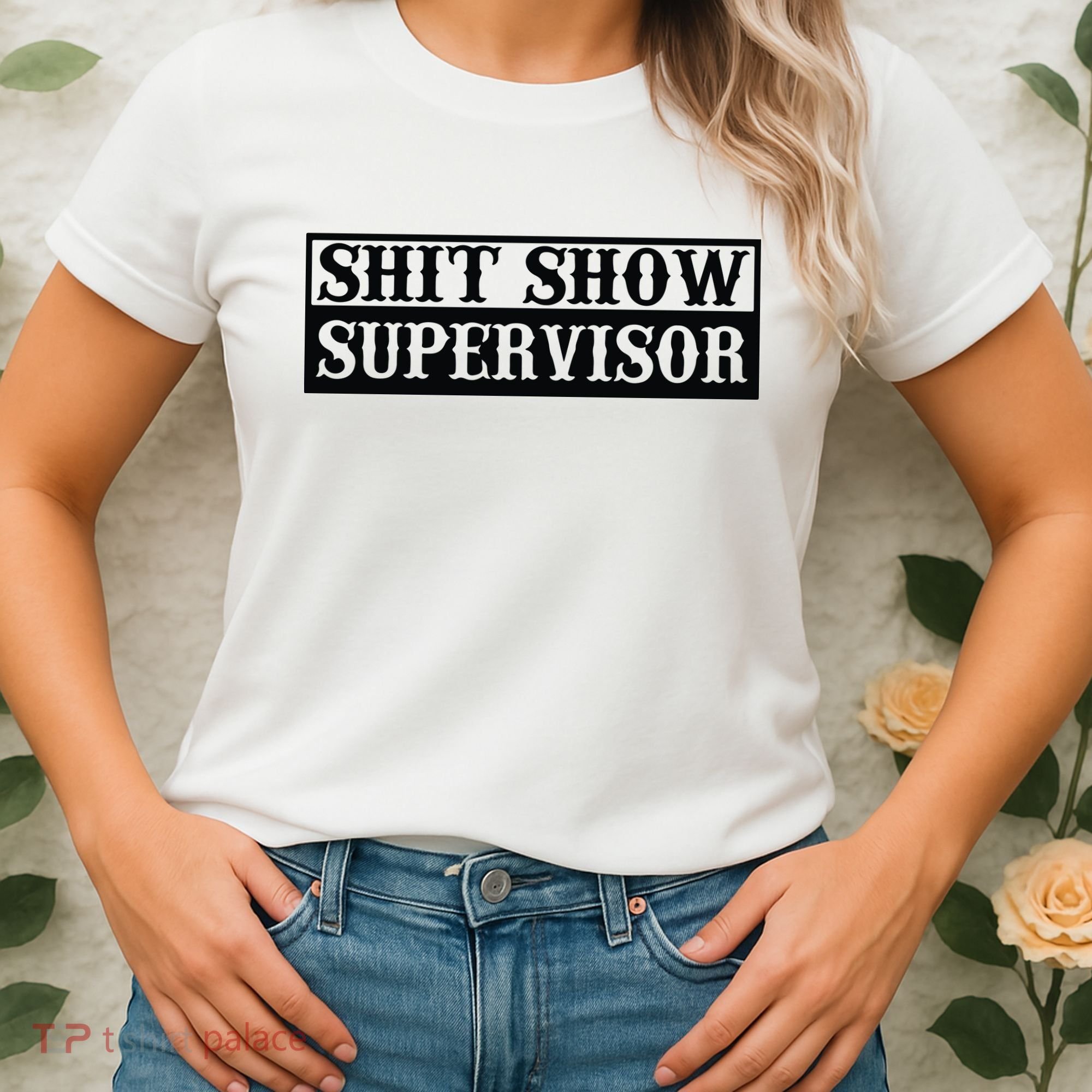 Shit Show Supervisor Women's T-Shirt