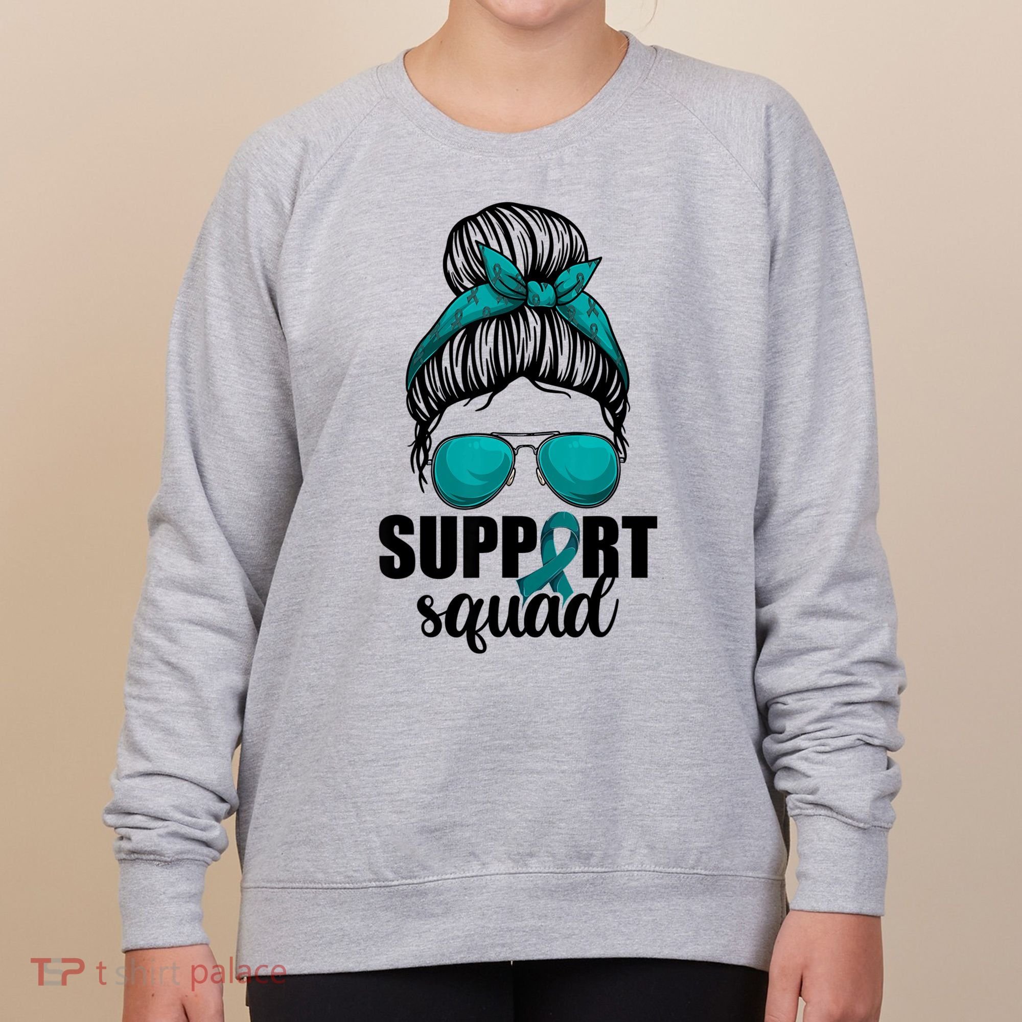 Support Squad Shirts Ovarian Cancer Messy Bun Women's Sweatshirt