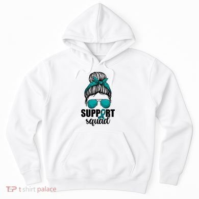 Support Squad Shirts Ovarian Cancer Messy Bun Hoodie