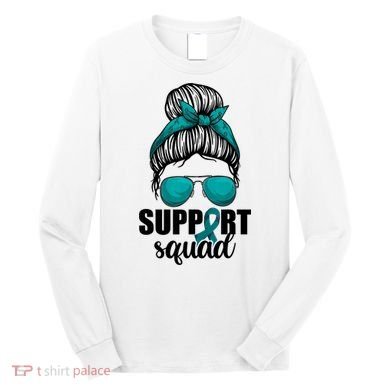 Support Squad Shirts Ovarian Cancer Messy Bun Long Sleeve Shirt