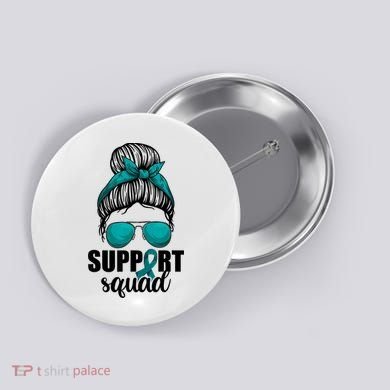 Support Squad Shirts Ovarian Cancer Messy Bun Button