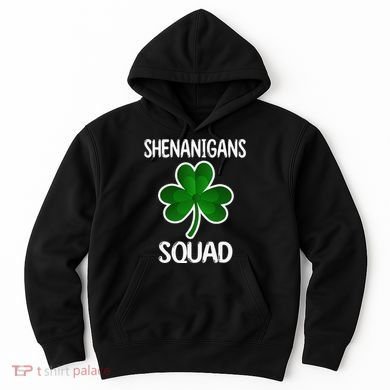 Shenanigans Squad st patrick green shamrocks Clover  Hoodie