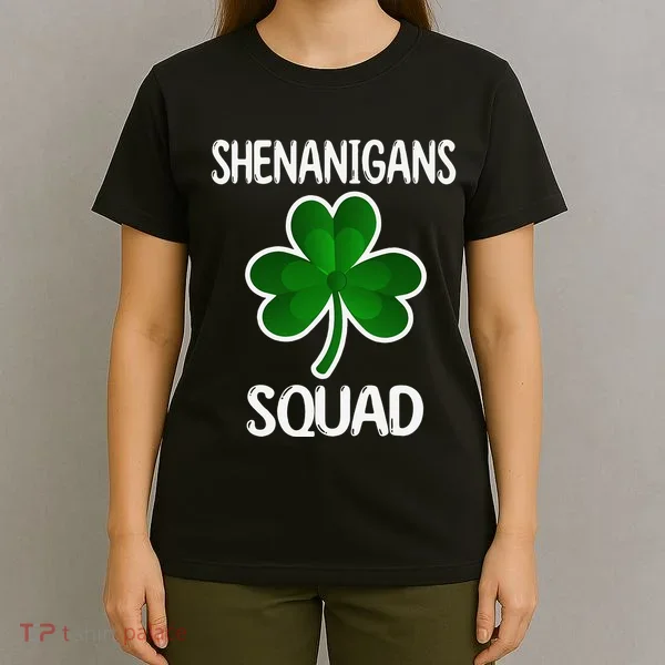 Shenanigans Squad st patrick green shamrocks Clover  T-Shirt