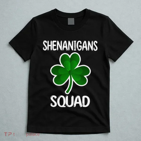 Shenanigans Squad st patrick green shamrocks Clover  T-Shirt