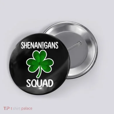 Shenanigans Squad st patrick green shamrocks Clover  Button