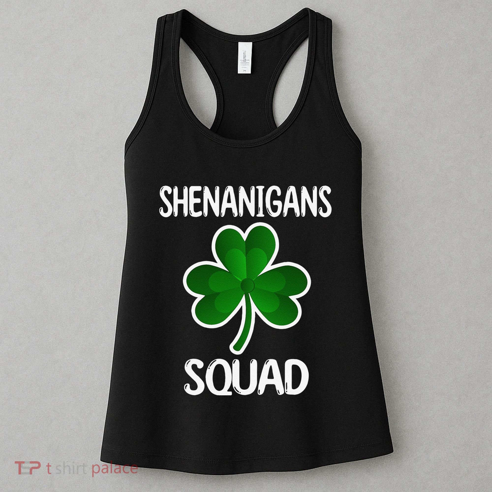 Shenanigans Squad st patrick green shamrocks Clover  Women's Tank Top