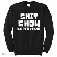 Shit Show Supervisor Funny Boss Manager Sweatshirt thumb 0