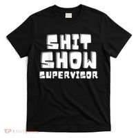 Shit Show Supervisor Funny Boss Manager T-Shirt thumb 0