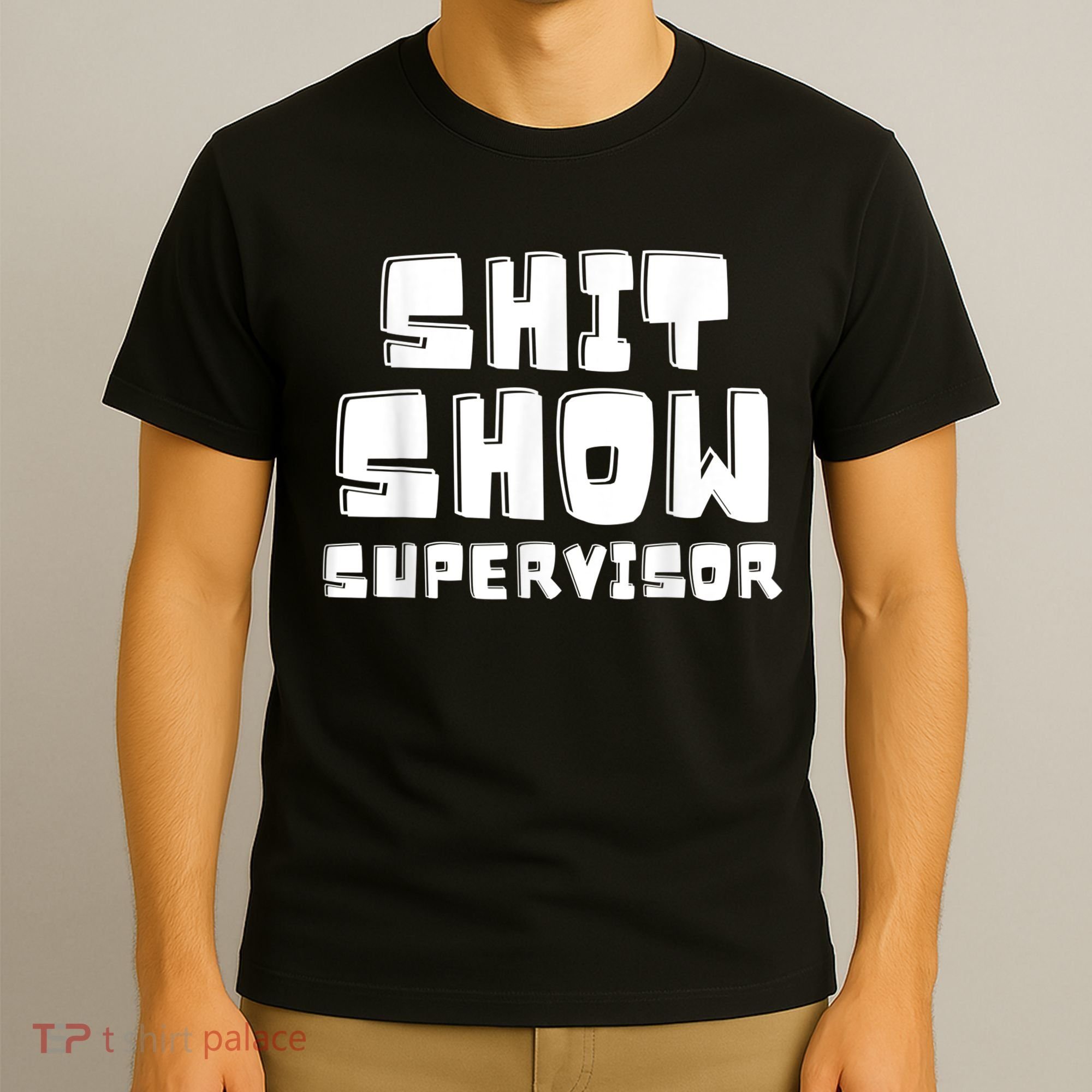 Shit Show Supervisor Funny Boss Manager T-Shirt