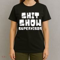 Shit Show Supervisor Funny Boss Manager T-Shirt thumb 4