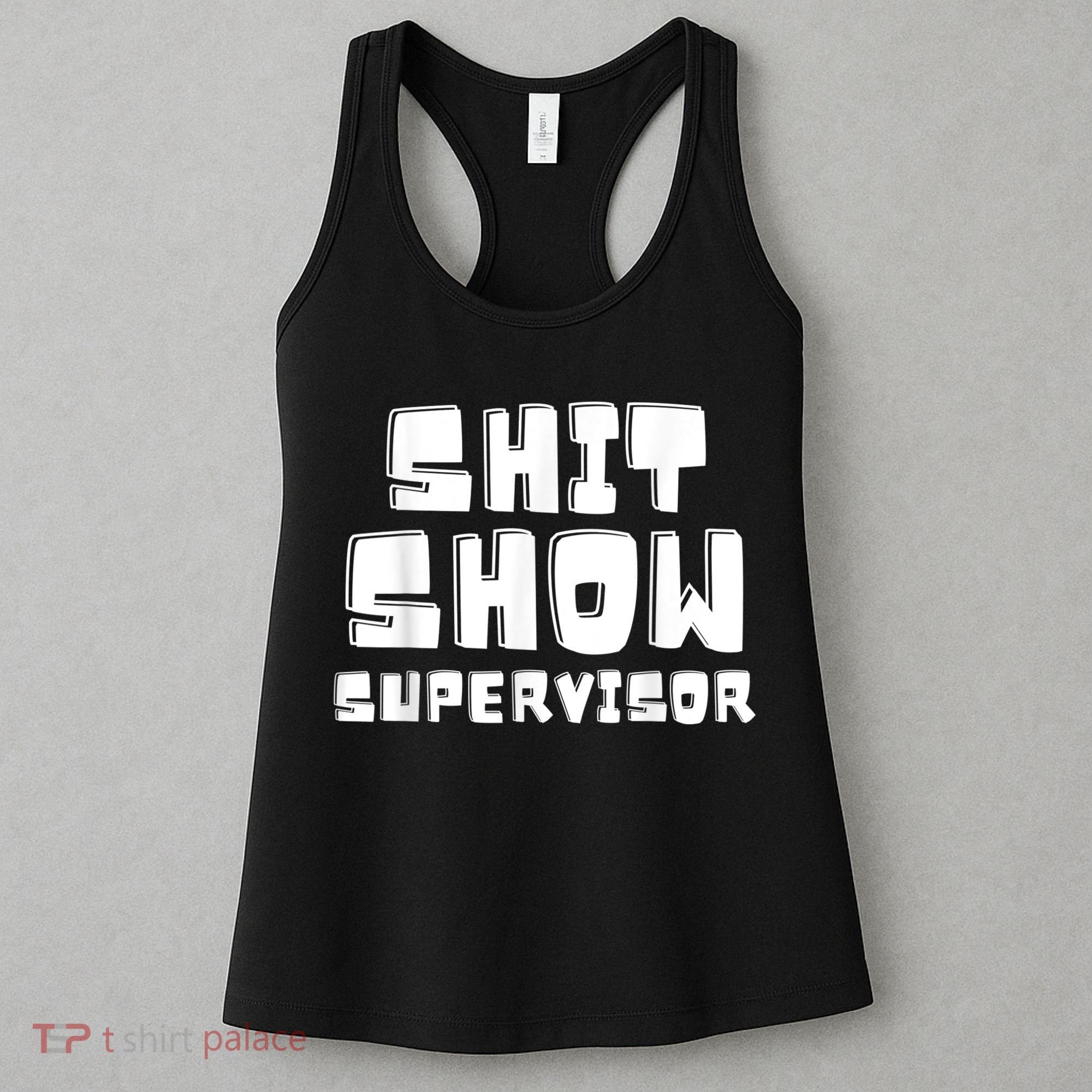 Shit Show Supervisor Funny Boss Manager Women's Tank Top