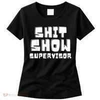 Shit Show Supervisor Funny Boss Manager Women's T-Shirt thumb 0