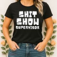 Shit Show Supervisor Funny Boss Manager Women's T-Shirt thumb 2
