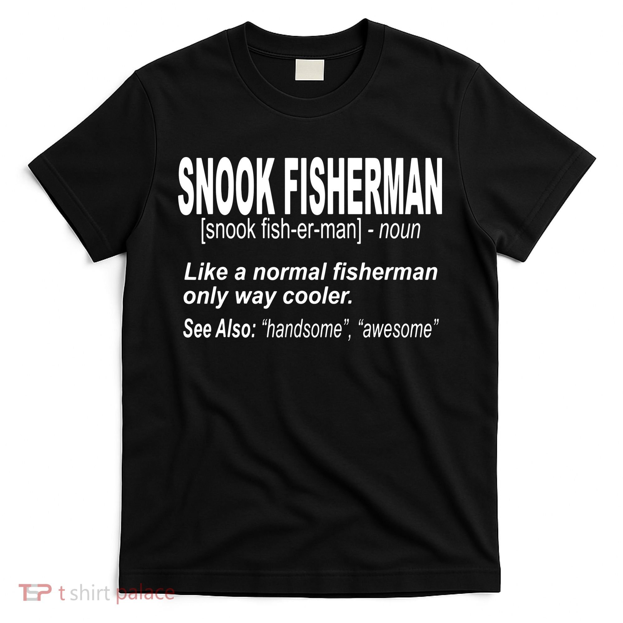 Snook Slayer Sty Salty Snook Fishing Lovers T-Shirt