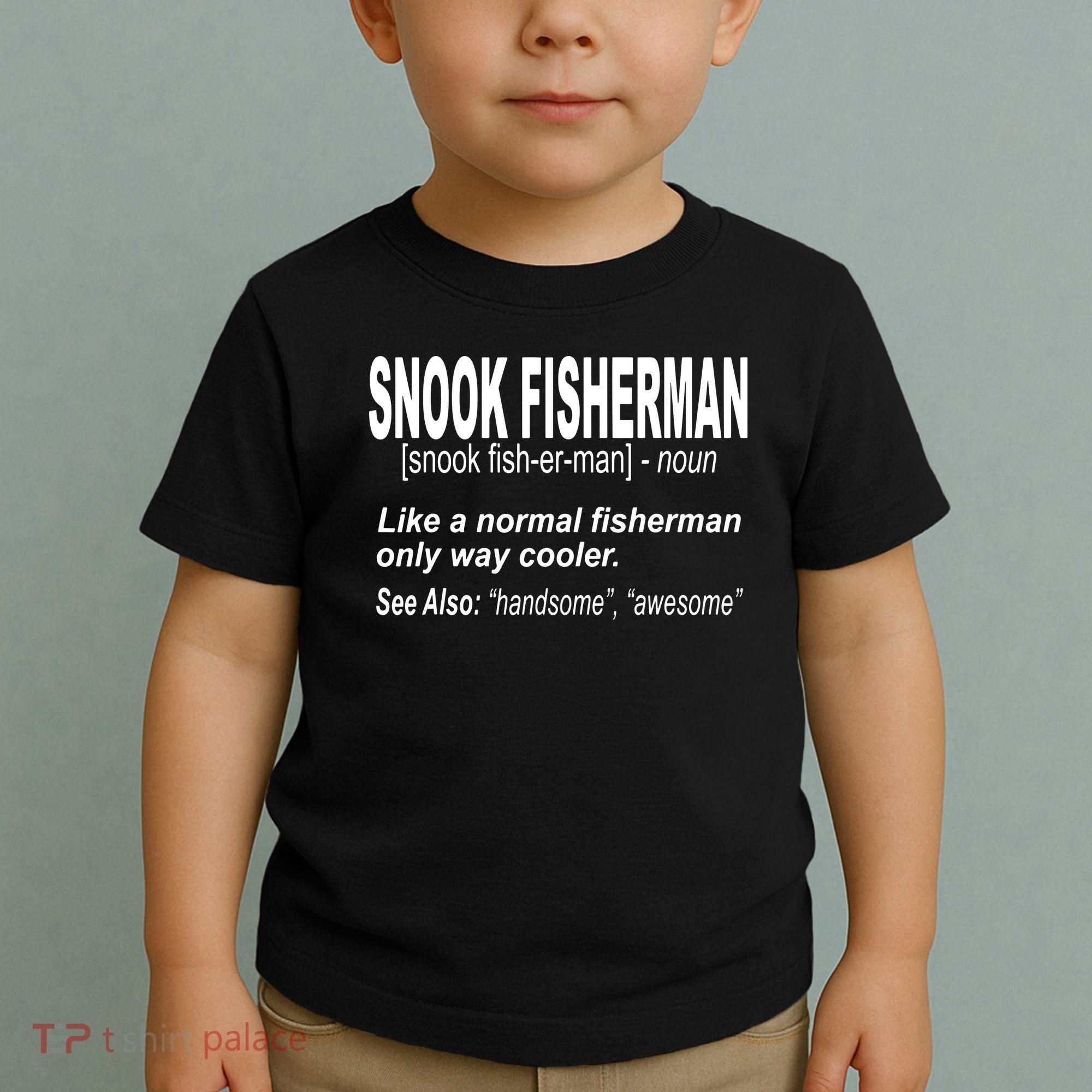 Snook Slayer Sty Salty Snook Fishing Lovers Toddler T-Shirt