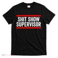 Shit Show Supervisor Sarcastic Funny Distressed T-Shirt thumb 0