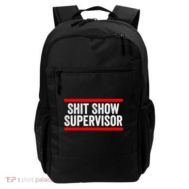 Shit Show Supervisor Sarcastic Funny Distressed Backpack
