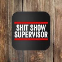 Shit Show Supervisor Sarcastic Funny Distressed Coaster thumb 0