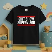 Shit Show Supervisor Sarcastic Funny Distressed Toddler T-Shirt thumb 3