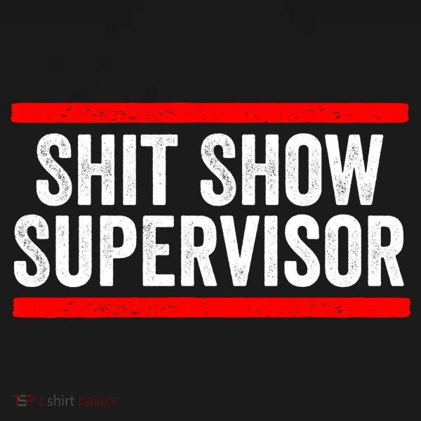 Shit Show Supervisor Sarcastic Funny Distressed Women's Long Sleeve Shirt