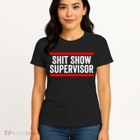 Shit Show Supervisor Sarcastic Funny Distressed Women's T-Shirt thumb 4