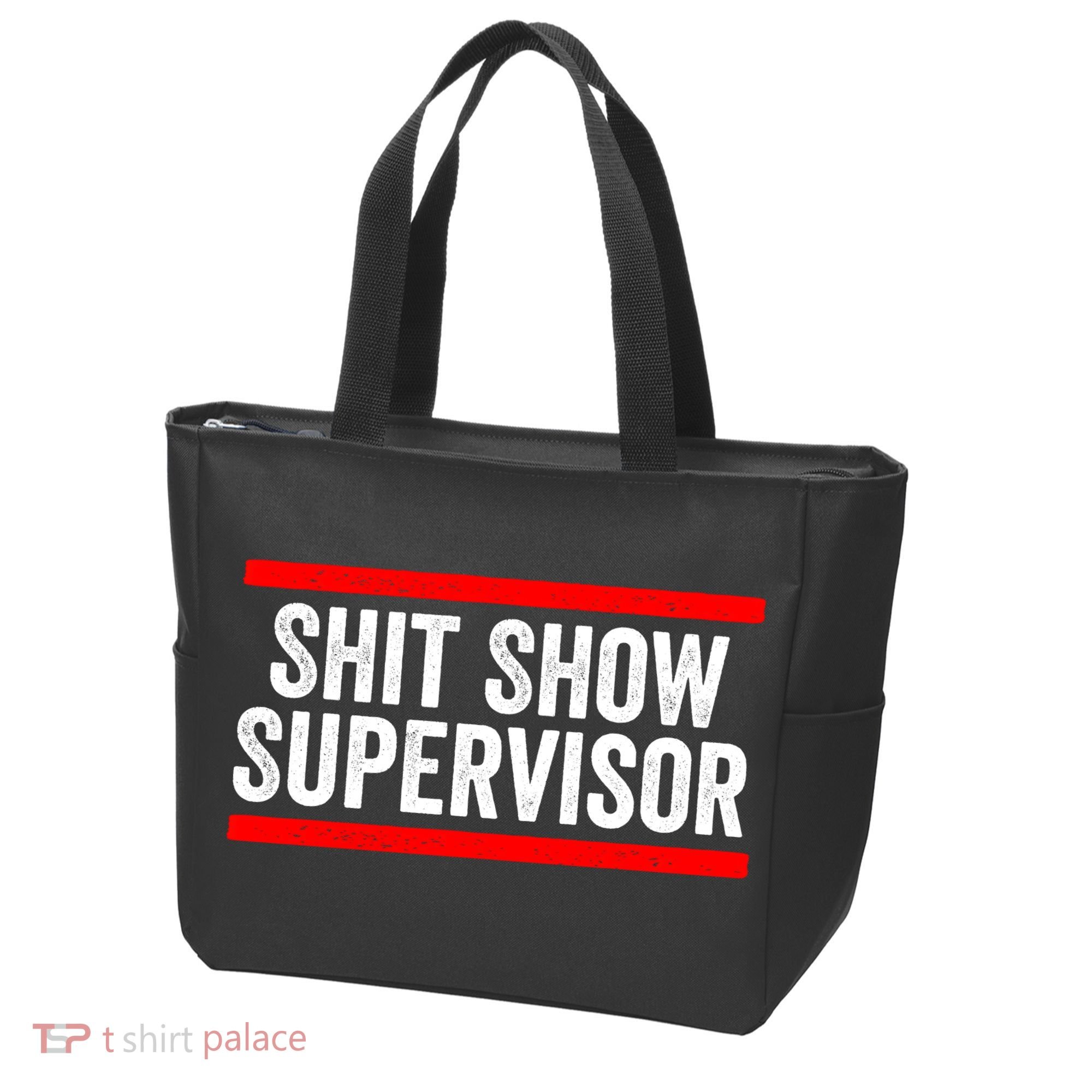 Shit Show Supervisor Sarcastic Funny Distressed Tote Bag