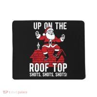 Shots Shots Shots Santa Roof Top Christmas Party Mousepad thumb 0