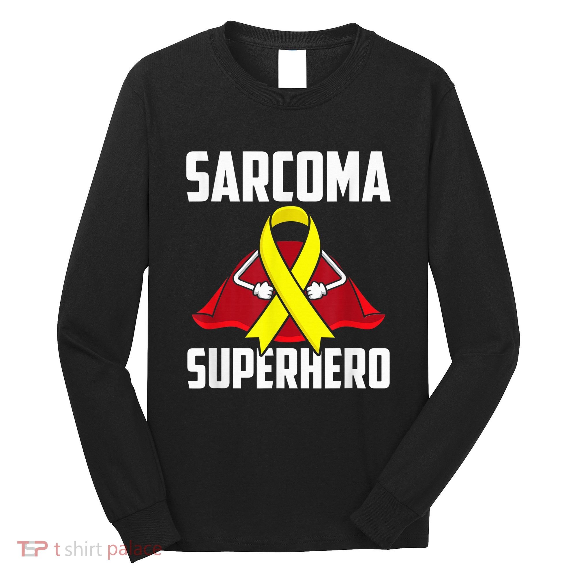 Sarcoma Superhero Survivor Warrior Chemo Fighter Long Sleeve Shirt