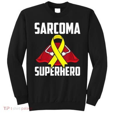 Sarcoma Superhero Survivor Warrior Chemo Fighter Sweatshirt