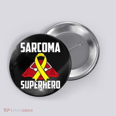 Sarcoma Superhero Survivor Warrior Chemo Fighter Button