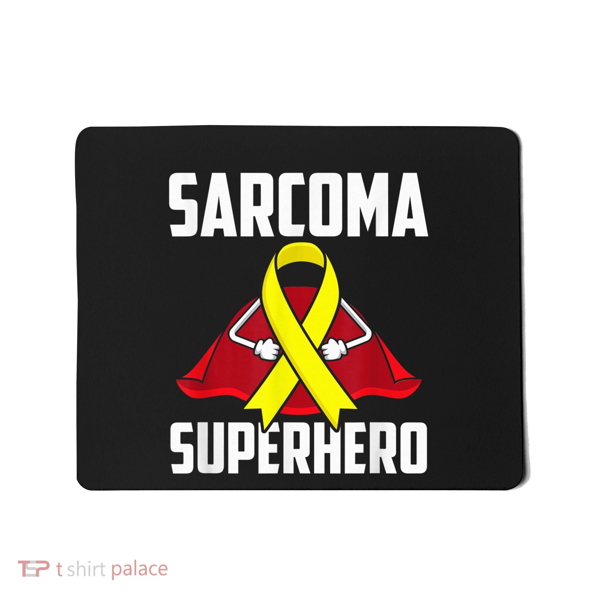 Sarcoma Superhero Survivor Warrior Chemo Fighter Mousepad