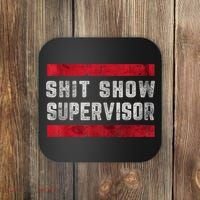 Shit Show Supervisor Sarcastic Distressed Coaster thumb 0